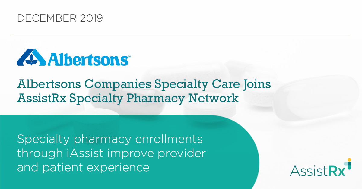 Albertsons Companies Specialty Care Joins AssistRx Specialty Pharmacy Network
